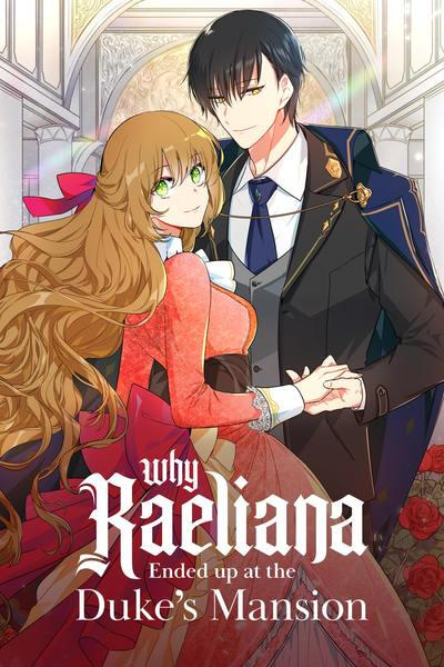 Why Raeliana Ended Up at the Duke's Mansion Why Raeliana Ended Up at the Duke's Mansion