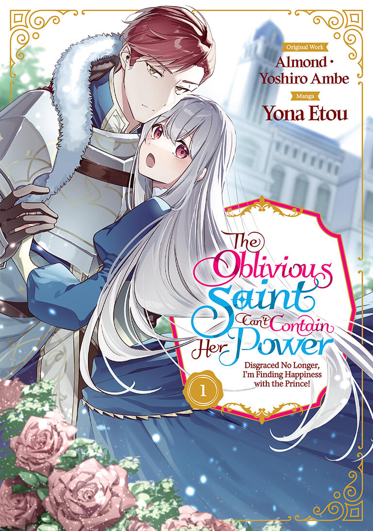 The Oblivious Saint Can't Contain Her Power: Disgraced No Longer, I'm Finding Happiness with the Prince! title art + cover layout